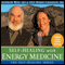 Self-Healing with Energy Medicine (Unabridged) audio book by Andrew Weil, Ann Marie Chiasson