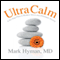 UltraCalm: A Simple Technique to Defeat Depression, Stress and Anxiety audio book by Mark Hyman