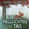 Am helllichten Tag audio book by Simone van der Vlugt