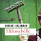 Hhnerhlle. Ein Krimi aus der Provinz audio book by Herbert Beckmann