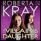 The Villain's Daughter (Unabridged) audio book by Roberta Kray