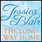 The Long Way Home (Unabridged) audio book by Jessica Blair