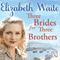Three Brides for Three Brothers (Unabridged) audio book by Elizabeth Waite