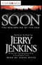 Soon: The Beginning of the End (Unabridged) audio book by Jerry Jenkins