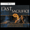 The Last Sacrifice (Unabridged) audio book by Hank Hanegraaff and Sigmund Brouwer
