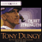 Quiet Strength: The Principles, Practices, and Priorities of a Winning Life audio book by Tony Dungy with Nathan Whitaker