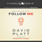 Follow Me: A Call to Die. A Call to Live. (Unabridged) audio book by David Platt