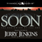 Soon: The Beginning of the End: The Underground Zealot, Book 1 (Unabridged) audio book by Jerry B. Jenkins