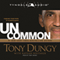 Uncommon: Finding Your Path to Significance audio book by Tony Dungy, Nathan Whitaker