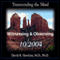 Transcending the Mind Series: Witnessing & Observing audio book by David R. Hawkins