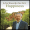 In the World but Not of It: Happiness audio book by David R. Hawkins
