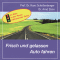 Frisch und gelassen Auto fahren audio book by Arnd Stein