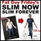 Slim Now, Slim Forever: The Fat Guy Friday Weight Loss Diet (Unabridged) audio book by Craig Beck