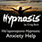 Ho'oponopono Hypnosis: Anxiety Help audio book by Craig Beck