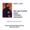 Von der Freiheit eines Christenmenschen audio book by Martin Luther