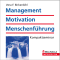 Management, Motivation und Menschenfhrung
