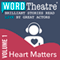 WordTheatre: Heart Matters, Volume 1 audio book by Ramona Ausubel, Aimee Bender, Richard Bausch, Don Lee, Michelle Latiolais