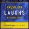 Fresh Air: Laughs audio book by Terry Gross