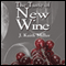 The Taste of New Wine (Unabridged) audio book by J. Keith Miller