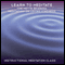 Learn to Meditate - Metta Bhavana: Two Easy-to-Follow Guided Meditations audio book by Rae Roberts
