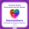 Diamantherz. Werkzeuge der seelischen Integration. Universeller Rat der Weisen audio book by Christine Woydt