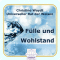 Flle und Wohlstand. Universeller Rat der Weisen audio book by Christine Woydt