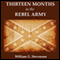 Thirteen Months in the Rebel Army (Unabridged) audio book by William G. Stevenson