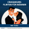 Crashkurs - Erfolgreich Flirten fr Mnner. Schnelles Basiswissen der Verfhrung audio book by Rolf Treller