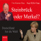Steinbrck oder Merkel?. Deutschland hat die Wahl audio book by Hugo Mller-Vogg, Uwe-Karsten Heye