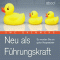 Neu als Fhrungskraft. So werden Sie ein guter Vorgesetzter