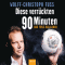 Diese verrckten 90 Minuten. Das Fuss-Ball-Buch