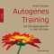Autogenes Training: Ein bungsprogramm in drei Schritten audio book by Nicole Schweizer