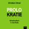 Prolokratie. Demokratisch in die Pleite audio book by Christian Ortner