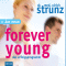 Das neue Forever Young. Einfach jung bleiben mit dem 4-Wochen-Erfolgsprogramm audio book by Ulrich Strunz