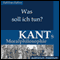 Was soll ich tun? Kants Moralphilosophie audio book by Matthias Katzer