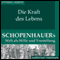 Die Kraft des Lebens. Schopenhauers Welt als Wille und Vorstellung audio book by Christian Liederer