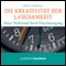 Die Kreativitt der Langsamkeit. Neuer Wohlstand der Entschleunigung audio book by Fritz Reheis