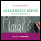 Allgemeine Ethik. Eine Einfhrung audio book by Michael Quante