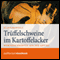 Trffelschweine im Kartoffelacker. Wortgeschichte aus der Antike audio book by Klaus Bartels