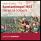 Konstantinopel 1453. Die letzte Schlacht audio book by Roger Crowley
