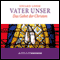 Vater unser. Das Gebet der Christen audio book by Eduard Lohse