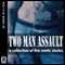 Two Man Assault (Unabridged) audio book by Landon Dixon, Jade Taylor, G.R. Richards, Richard Allcock, Elizabeth Coldwell