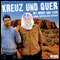 Kreuz und Quer. Mit Wirby und Zeus durch Australiens Outback audio book by Michael Wirbitzky, Sascha Zeus