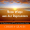 Neue Wege aus der Depression (Mit Klopfakupressur zum emotionalen Frieden) audio book by Christa Graves