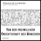 Von der freiwilligen Knechtschaft des Menschen audio book by tienne de La Botie