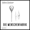 Die Menschenfabrik audio book by Oskar Panizza