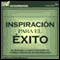 Inspiracion para el Exito [Inspiration to Success]  (Texto Completo) audio book by Multiple Authors