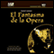 El Fantasma de la Opera [The Phantom of the Opera] audio book by Gaston Leroux