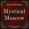 Misticheskaya Moskva [Mystical Moscow] (Unabridged)