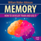 Memory: How to Develop, Train, and Use It (Unabridged) audio book by William Walker Atkinson